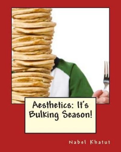 Cover for Nabel Khatut · Aesthetics - It's Bulking Season! (Paperback Book) (2013)