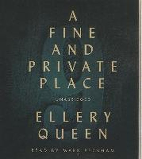 Cover for Ellery Queen · A Fine and Private Place (Ellery Queen Mysteries, 1971) (Audiobook (CD)) [Unabridged edition] (2014)