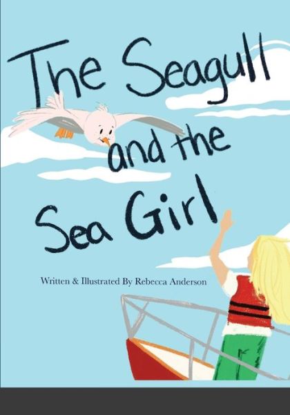 Cover for Rebecca Anderson · Seagull and the Sea Girl (Book) (2021)