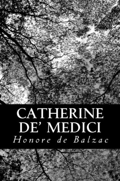 Cover for Honore De Balzac · Catherine De' Medici (Paperback Bog) (2013)