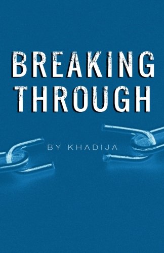 Cover for Khadija Khadija · Breaking Through (Paperback Book) (2013)