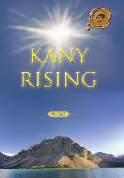 Kany Rising - Xebo - Bücher - Trafford Publishing - 9781490741925 - 24. Juli 2014