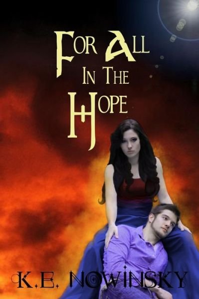 Cover for K E Nowinsky · For All in the Hope (Pocketbok) (2014)
