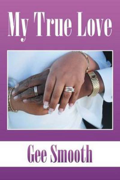 Cover for Gee Smooth · My True Love (Paperback Book) (2014)