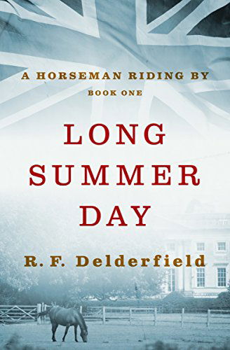 Cover for R. F. Delderfield · Long Summer Day (A Horseman Riding By) (Paperback Book) [Reprint edition] (2014)