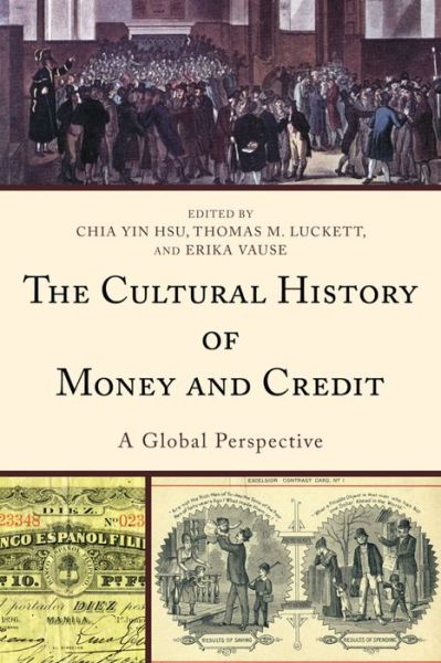 Cover for Chia Yin Hsu · The Cultural History of Money and Credit: A Global Perspective (Hardcover Book) (2015)