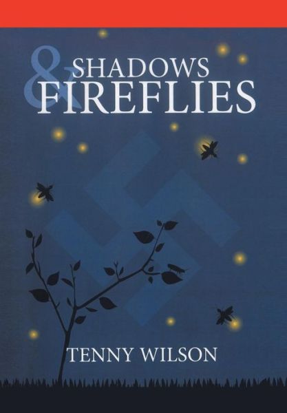 Cover for Tenny Wilson · Shadows and Fireflies (Hardcover Book) (2015)