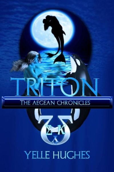 Triton: the Aegean Chronicles - Yelle Hughes - Bøger - Createspace - 9781503193925 - 27. april 2014