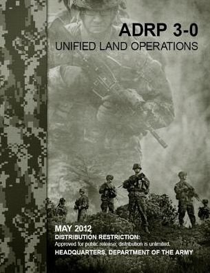 Cover for Headquarters Department of the Army · ADRP 3-0 Unified Land Operations (Paperback Book) (2012)