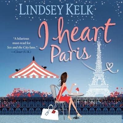 Cover for Lindsey Kelk · I Heart Paris (CD) (2016)
