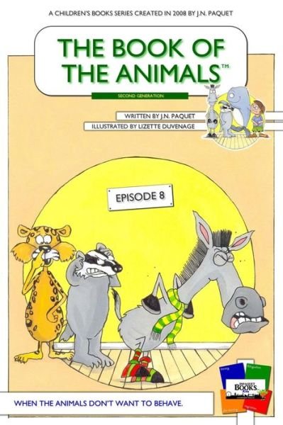 Cover for J N Paquet · The Book of the Animals - Episode 8: when the Animals Don't Want to Behave (Paperback Book) (2015)