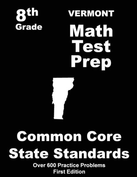 Cover for Teachers\' Treasures · Vermont 8th Grade Math Test Prep: Common Core Learning Standards (Pocketbok) (2015)