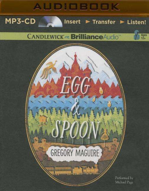 Cover for Gregory Maguire · Egg &amp; Spoon (MP3-CD) (2015)