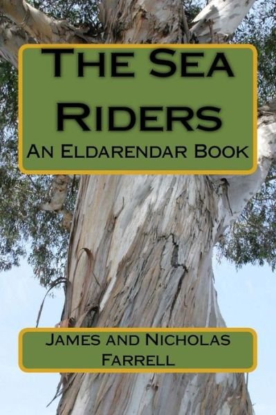 Cover for James Farrell · The Sea Riders: an Eldarendar Book (Paperback Book) (2015)