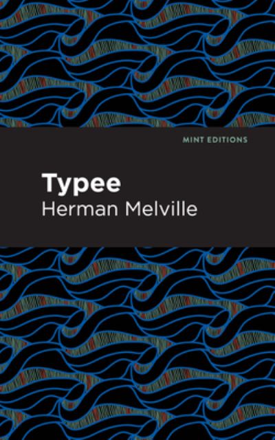 Cover for Herman Melville · Typee - Mint Editions (Inbunden Bok) (2021)