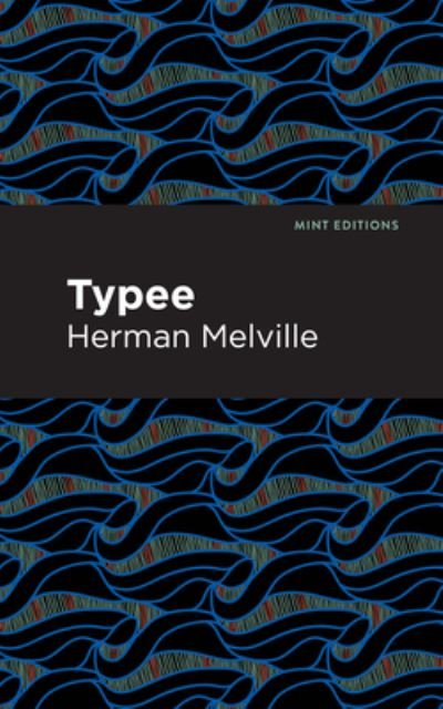 Cover for Herman Melville · Typee - Mint Editions (Hardcover bog) (2021)