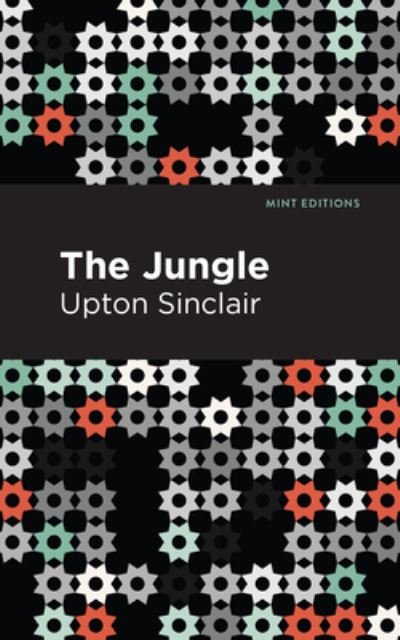 Cover for Upton Sinclair · The Jungle - Mint Editions (Hardcover Book) (2021)