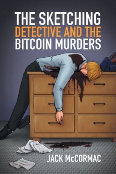 Cover for Jack McCormac · The Sketching Detective and the Bitcoin Murders (Paperback Book) (2015)