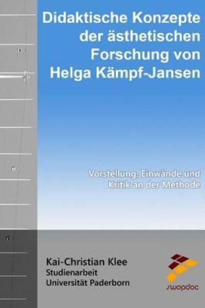 Cover for Kai Christian Klee · Didaktische Konzepte der asthetischen Forschung von Helga Kampf-Jansen (Pocketbok) (2015)