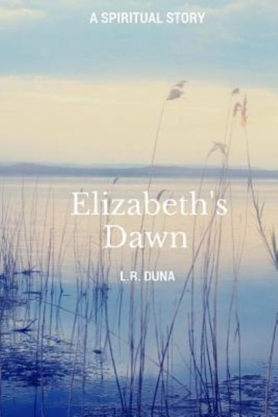 Cover for Lr Duna · Elizabeth's Dawn (Paperback Bog) (2015)