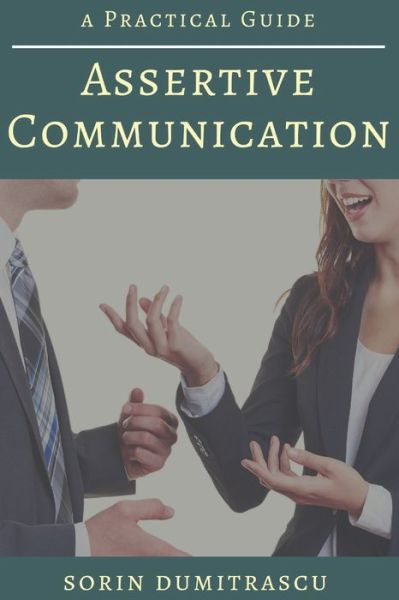 Cover for Sorin Dumitrascu · Assertive Communication (Paperback Book) (2017)