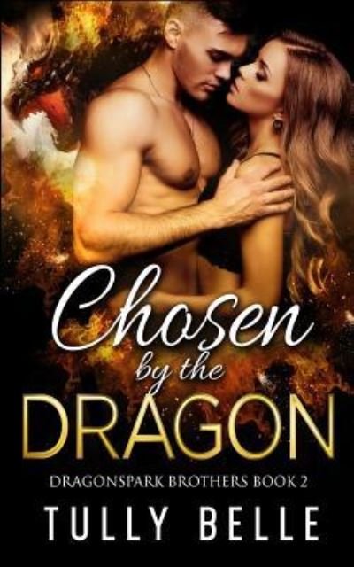 Cover for Tully Belle · Chosen by the Dragon (Paperback Book) (2017)