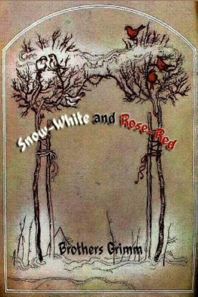 Cover for Brothers Grimm · Snow-White and Rose-Red (Paperback Bog) (2016)