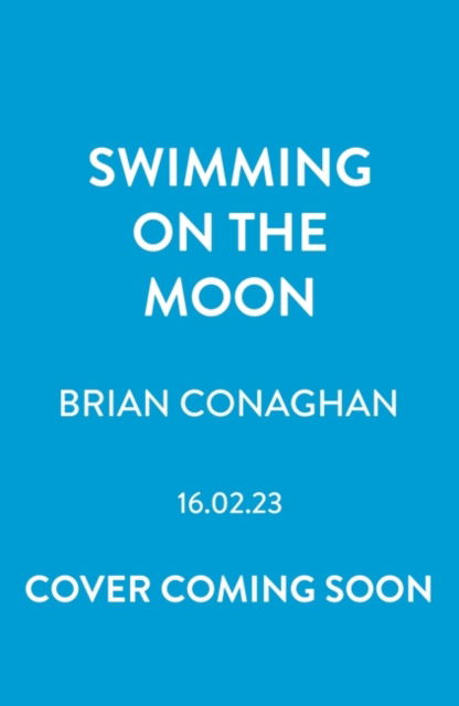 Cover for Brian Conaghan · Swimming on the Moon (Paperback Book) (2023)