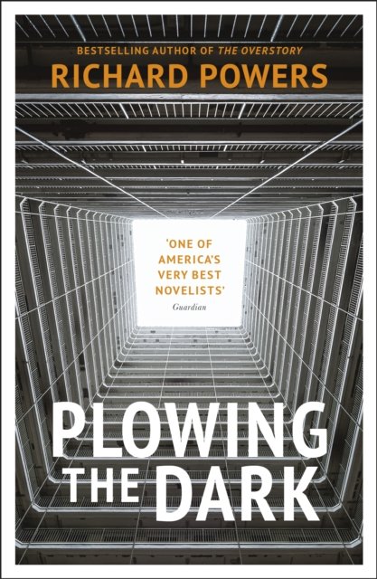 Plowing the Dark - Richard Powers - Bøker - Vintage Publishing - 9781529115925 - 16. september 2021