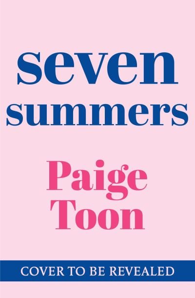 Cover for Paige Toon · Seven Summers: An epic love story from the Sunday Times bestselling author (Paperback Bog) (2024)