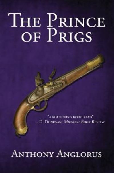 Cover for Anthony Anglorus · The Prince of Prigs (Paperback Book) (2016)