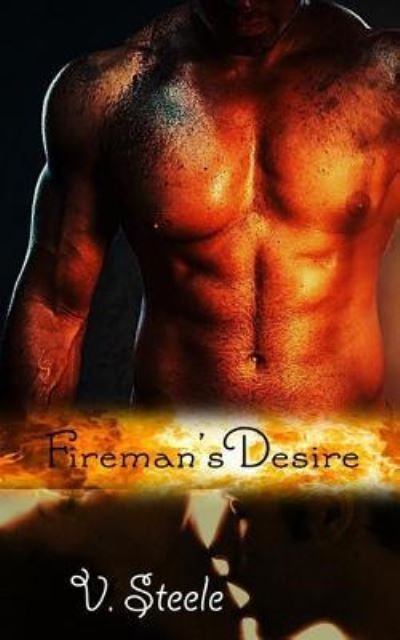 Cover for V Steele · Fireman's Desire (Paperback Book) (2016)