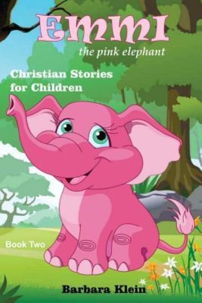 Cover for Barbara Klein · Emmi the Pink Elephant (Pocketbok) (2016)