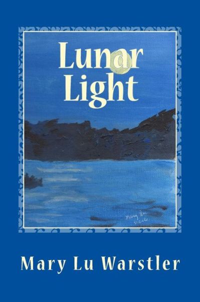 Cover for Mary Lu Warstler · Lunar Light (Paperback Book) (2016)