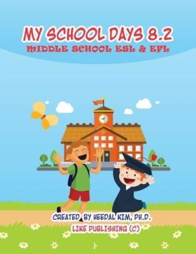 Cover for Heedal Kim Ph D · My School Days 8.2 (Paperback Book) (2017)