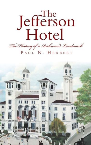Cover for Paul N Herbert · The Jefferson Hotel (Hardcover Book) (2017)