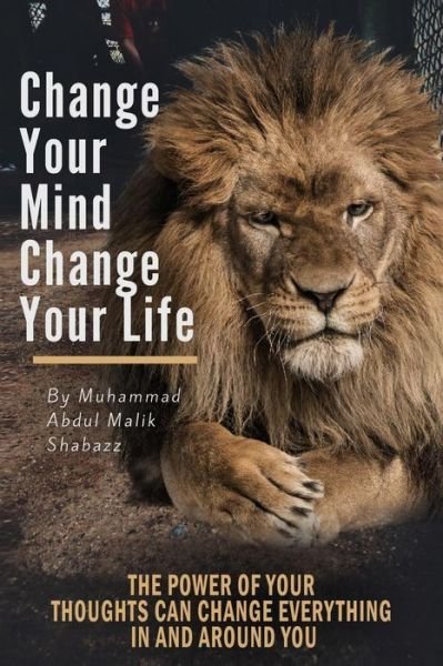 Cover for Muhammad Abdul Malik Shabazz · Change Your Mind, Change Your Life (Paperback Book) (2017)