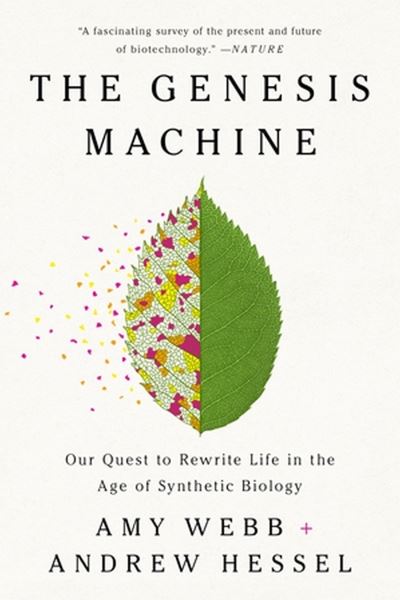 Cover for Amy Webb · The Genesis Machine: Our Quest to Rewrite Life in the Age of Synthetic Biology (Paperback Bog) (2023)