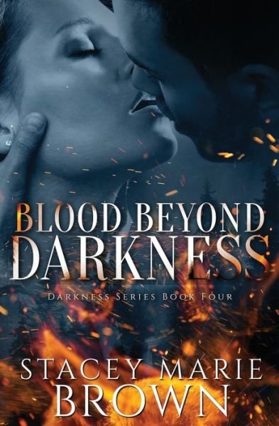 Cover for Stacey Marie Brown · Blood Beyond Darkness (Darkness Series) (Book) (2017)