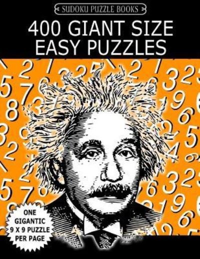 Cover for Sudoku Puzzle Books · Sudoku Puzzle Book 400 Giant Size EASY Puzzles (Paperback Book) (2017)
