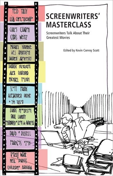 Cover for Kevin Conroy Scott · Screenwriters' Masterclass: Screenwriters Talk About Their Greatest Movies (Paperback Bog) (2006)