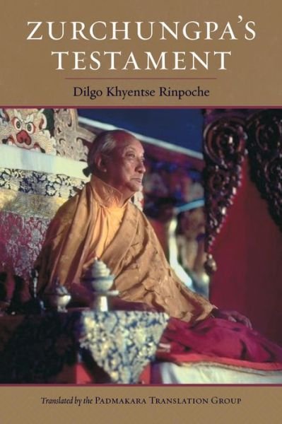 Cover for Dilgo Khyentse · Zurchungpa's Testament (Paperback Bog) [Annotated edition] (2020)