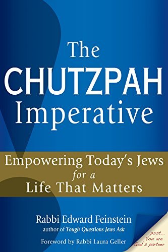 Cover for Feinstein, Rabbi Edward (Rabbi Edward Feinstein) · Chutzpah Imperative: Empowering Today's Jews for a Life That Matters (Hardcover Book) (2014)