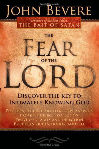 The Fear Of The Lord - John Bevere - Books - Creation House - 9781591859925 - July 18, 2006