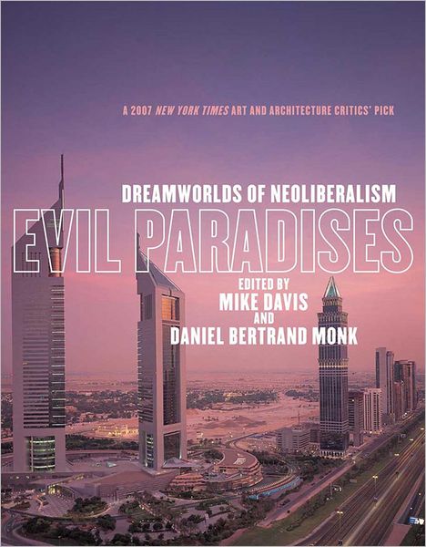 Cover for Mike Davis · Evil Paradises: Dreamworlds of NeoLiberalism (Paperback Book) (2008)