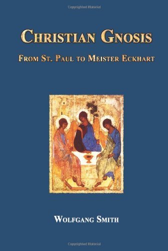 Cover for Dr Wolfgang Smith · Christian Gnosis: from Saint Paul to Meister Eckhart (Paperback Book) (2009)