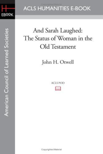 Cover for John H. Otwell · And Sarah Laughed: the Status of Woman in the Old Testament (Paperback Book) (2008)