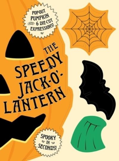 The Speedy Jack-O'-Lantern - Cider Mill Press - Livros - Sterling Publishing Co Inc - 9781604339925 - 12 de setembro de 2023