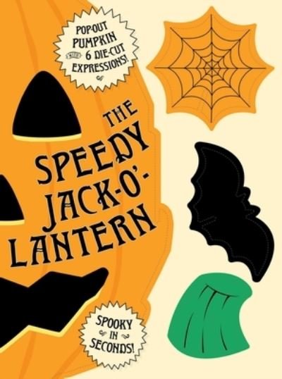 Cover for Cider Mill Press · The Speedy Jack-O'-Lantern (Tavlebog) (2023)