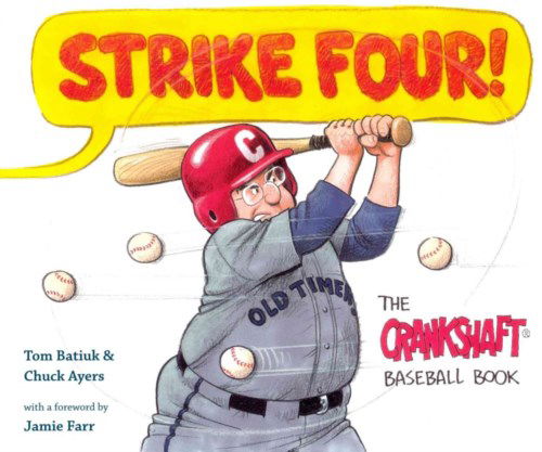 Cover for Tom Batiuk · Strike Four!: The Crankshaft Baseball Book - Black Squirrel Books™ (Paperback Book) (2014)